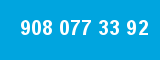 908 077 33 92 908 077 33 92